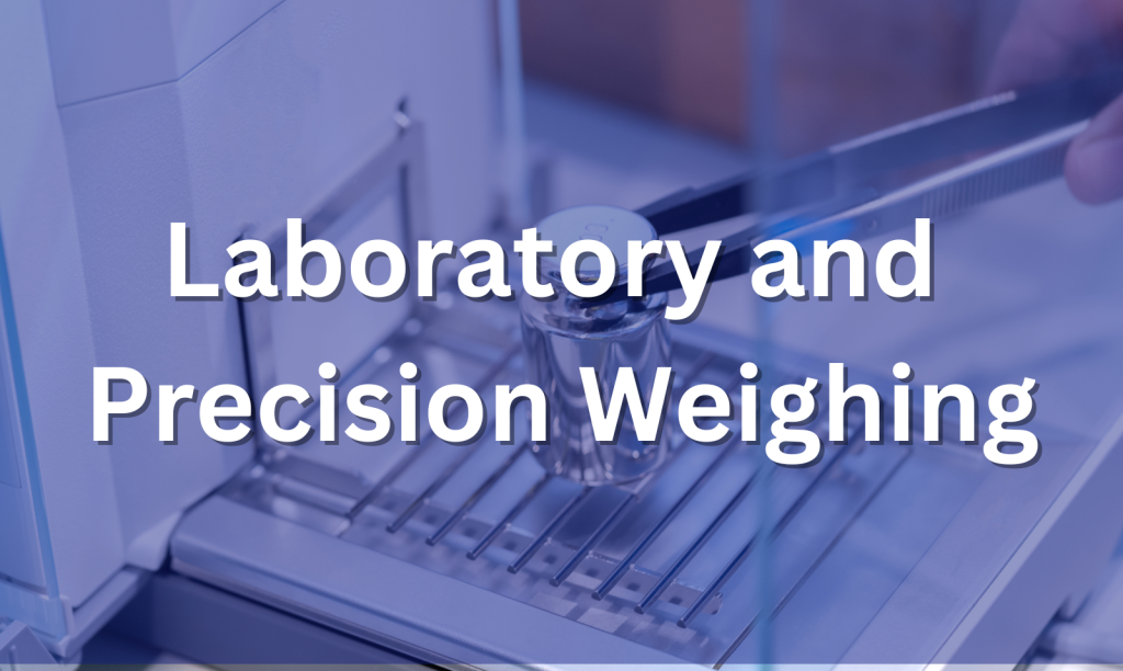 Laboratory and Precision Weighing